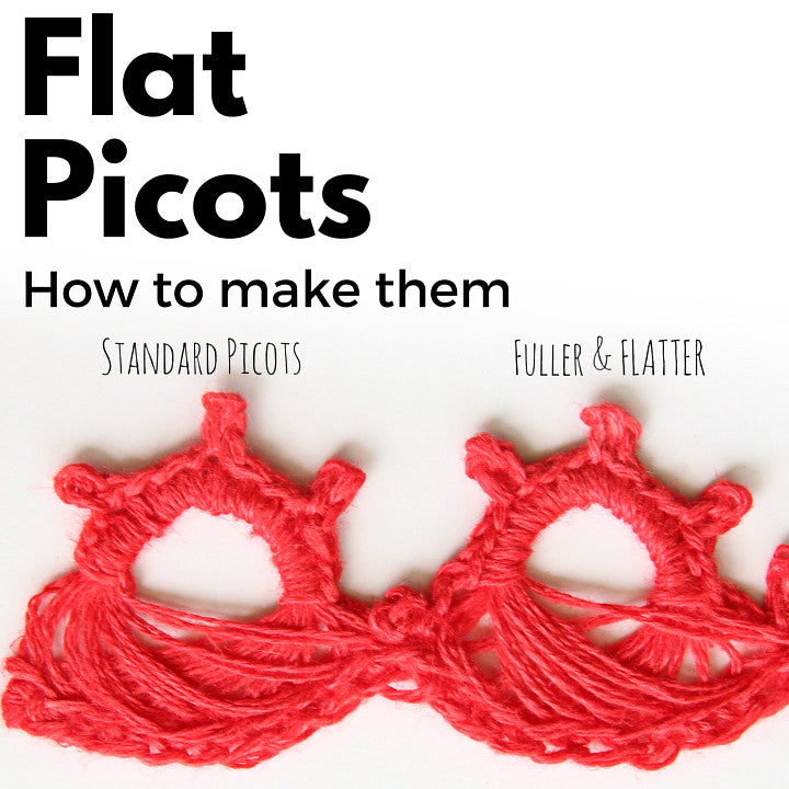 How to make a fuller, flatter picot